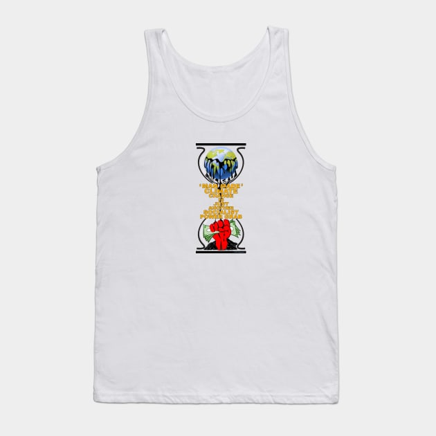Man Made Climate Change is a Socialist Power Grab : Tank Top by DDGraphits